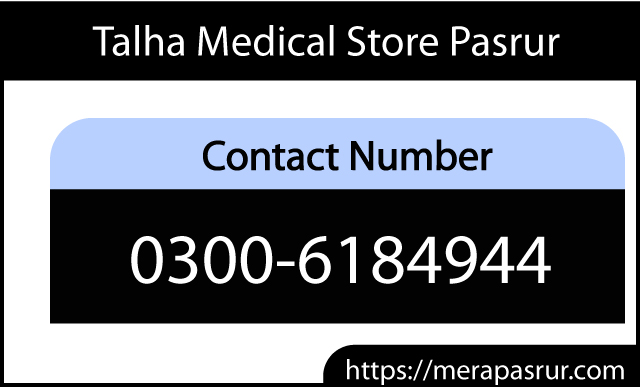 Talha medical store pasrur contact number