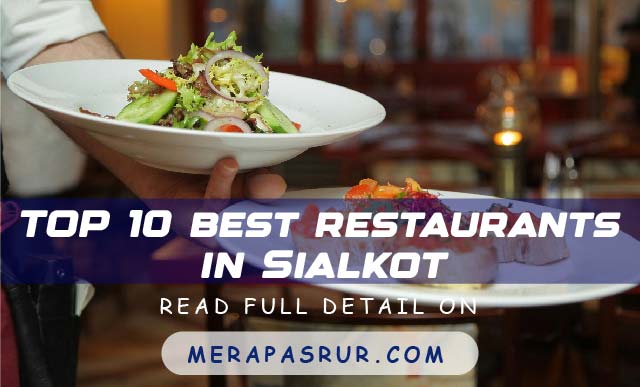 Top 10 best Restauranrs in sialkot